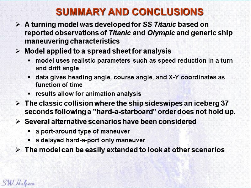 SUMMARY AND CONCLUSIONS A turning model was developed for SS Titanic based on reported